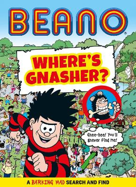 BEANO Where's Gnasher?: A Barking Mad Search and Find Book by Beano Studios