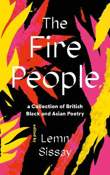 The Fire People: A Collection of Black British Poetry by Lemn Sissay