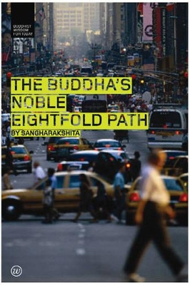 The Buddha's Noble Eightfold Path by Bikshu Sangharakshita 9781899579815