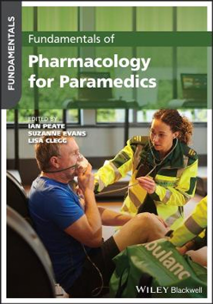 Fundamentals of Pharmacology for Paramedics by Ian Peate