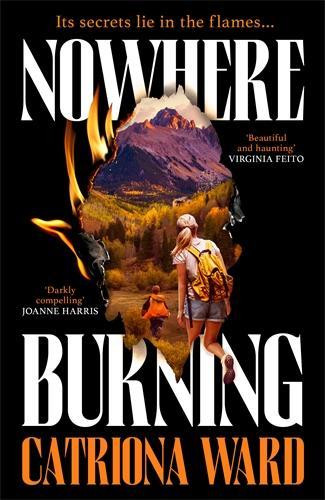 Nowhere Burning Catriona Ward 9781800811010
