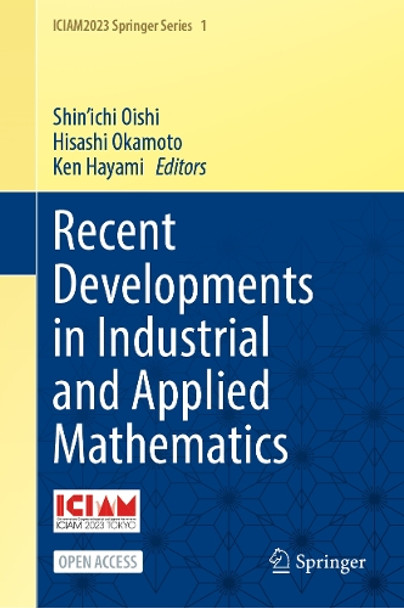 Recent Developments in Industrial and Applied Mathematics Shin’ichi Oishi 9789819514458