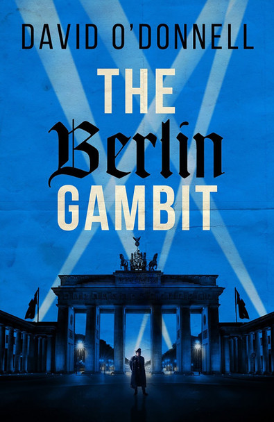 The Berlin Gambit by David O'Donnell