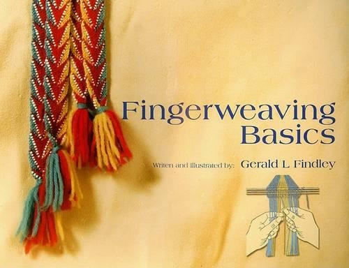 Fingerweaving Basics by Gerald L. Findley 9781929572083