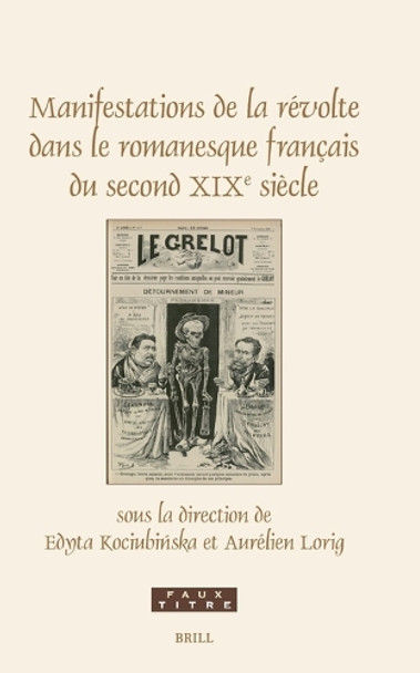 Manifestations de la révolte dans le romanesque français du second XIXe siècle Edyta Kociubińska 9789004736337