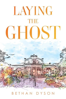 Laying the Ghost Bethan Dyson 9781835436349