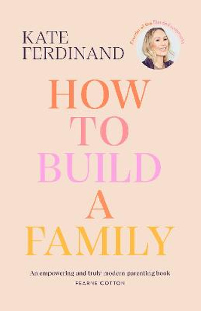 How To Build A Family by Kate Ferdinand