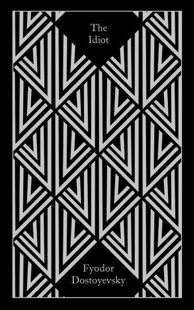 The Idiot by Fyodor Dostoyevsky 9780241739822