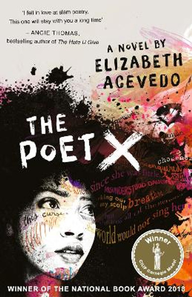 The Poet X - WINNER OF THE CILIP CARNEGIE MEDAL 2019 by Elizabeth Acevedo