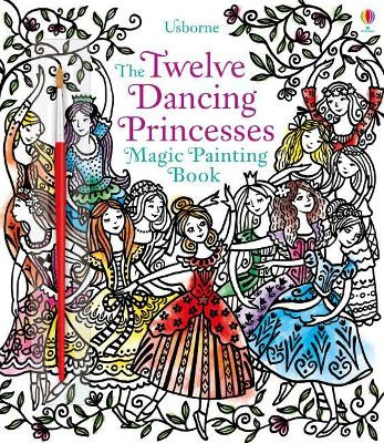 Magic Painting Twelve Dancing Princesses by Susanna Davidson
