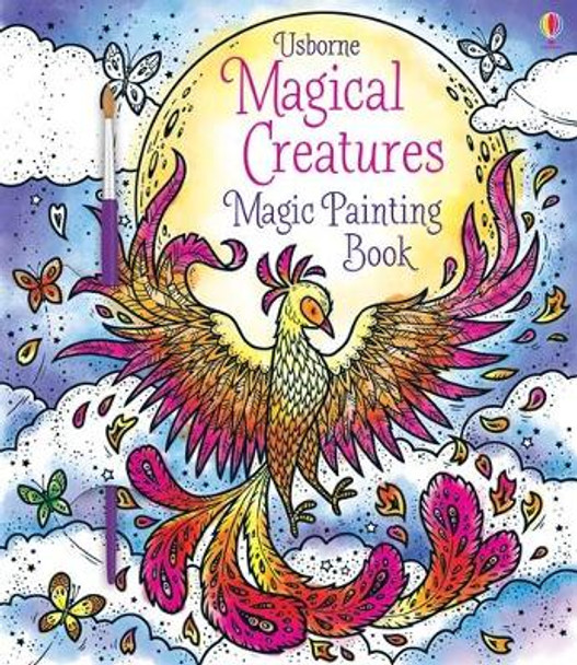 Magical Creatures Magic Painting Book by Abigail Wheatley