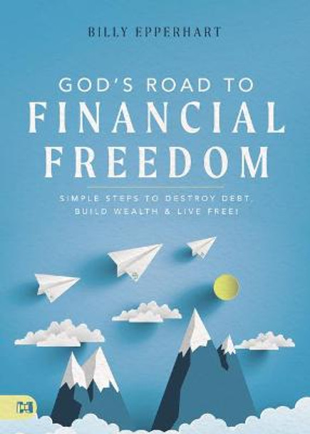 God's Road to Financial Freedom by Billy Epperhart