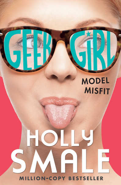 Model Misfit (Geek Girl, Book 2) by Holly Smale