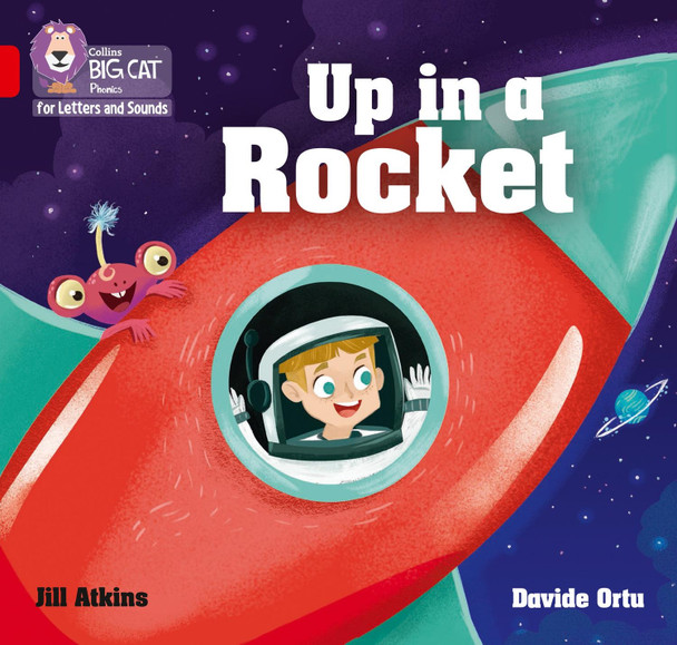Collins Big Cat Phonics for Letters and Sounds - Up in a Rocket: Band 02A/Red A by Jill Atkins Collins Big Cat Phonics for Letters and Sounds - Up in a Rocket: Band 02A/Red A by Jill Atkins