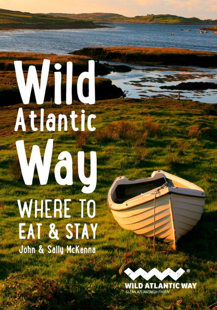 Wild Atlantic Way: Where to Eat and Stay by John McKenna