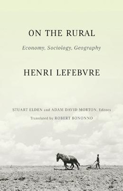 On the Rural: Economy, Sociology, Geography by Henri Lefebvre