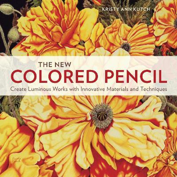 The New Colored Pencil by Kristy Ann Kutch