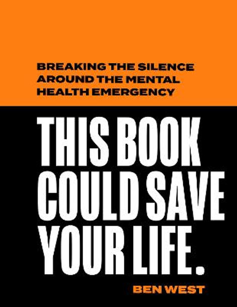 This Book Could Save Your Life by Ben West