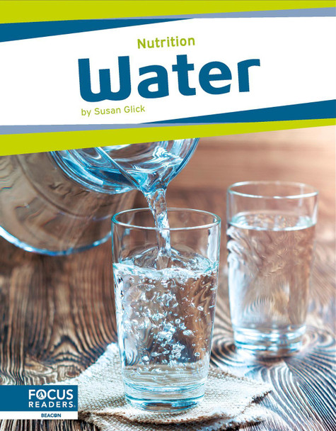 Nutrition: Water by Susan Glick 9798889982425