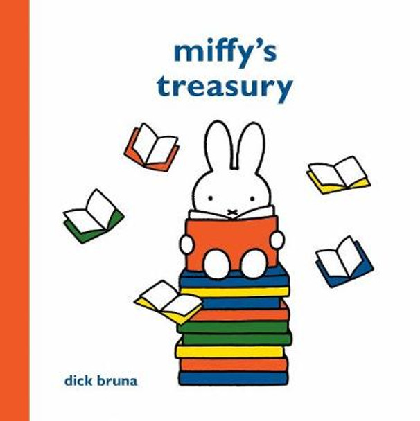 Miffy's Treasury by Dick Bruna