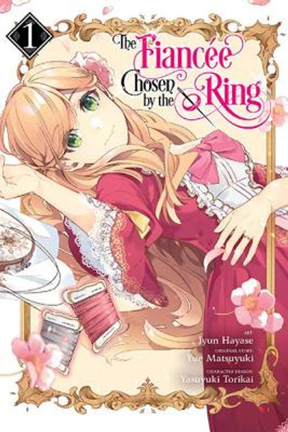 The Fiancee Chosen by the Ring, Vol. 1 by Jyun Hayase The Fiancee Chosen by the Ring, Vol. 1 by Jyun Hayase