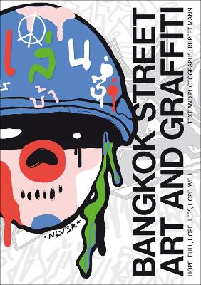 Bangkok Street Art and Graffiti Rupert Mann 9786164510616