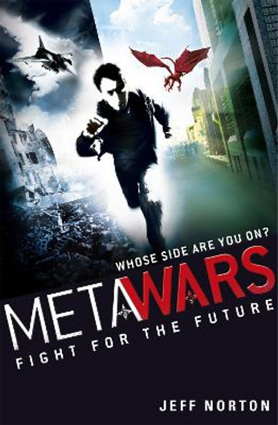 MetaWars: Fight for the Future: Book 1 by Jeff Norton