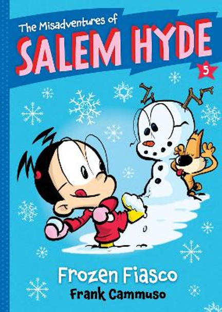 The Misadventures of Salem Hyde: Book Five: Frozen Fiasco by Frank Cammuso