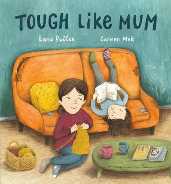 Tough Like Mum by Lana Button