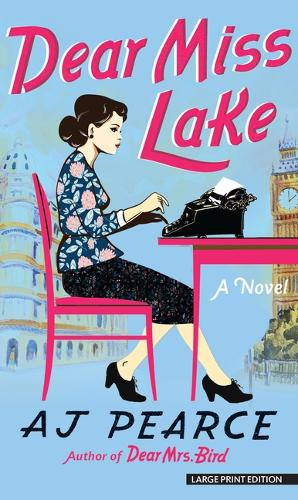 Dear Miss Lake by A J Pearce 9781420527230