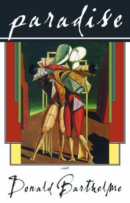 Paradise by Donald Barthelme 9781564784032