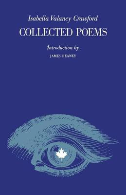 Collected Poems by Isabella Valancy Crawford