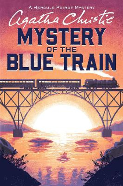 The Mystery of the Blue Train: A Hercule Poirot Mystery by Agatha Christie