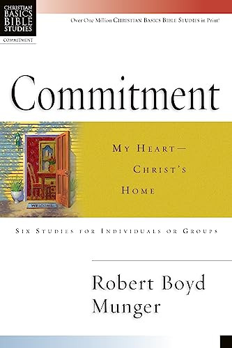 Commitment: My Heart--Christ's Home by Robert Boyd Munger 9780830820054