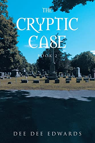 The Cryptic Case: Book 2 by Dee Dee Edwards 9781639857425