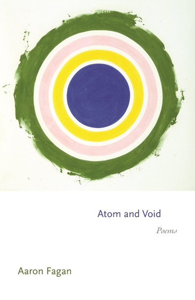 Atom and Void: Poems by Aaron Fagan 9780691278865