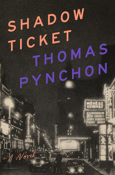 Shadow Ticket by Thomas Pynchon 9781594206108