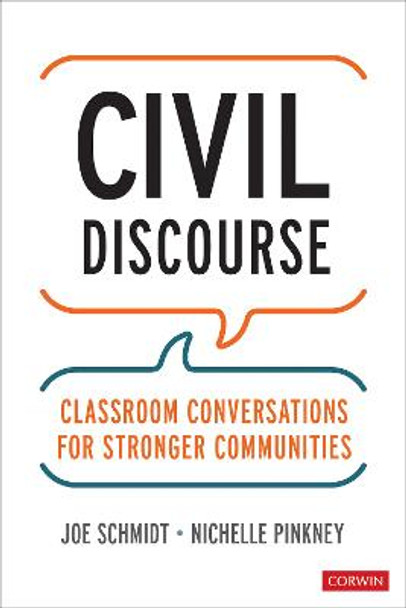 Civil Discourse: Classroom Conversations for Stronger Communities by Joe Schmidt