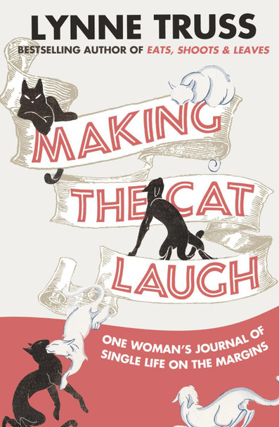 Making the Cat Laugh by Lynne Truss 9780007355235