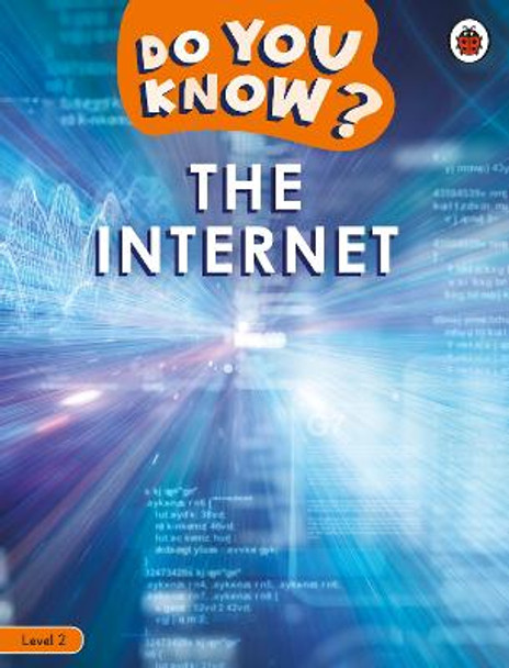 Do You Know? Level 2 - The Internet by Ladybird