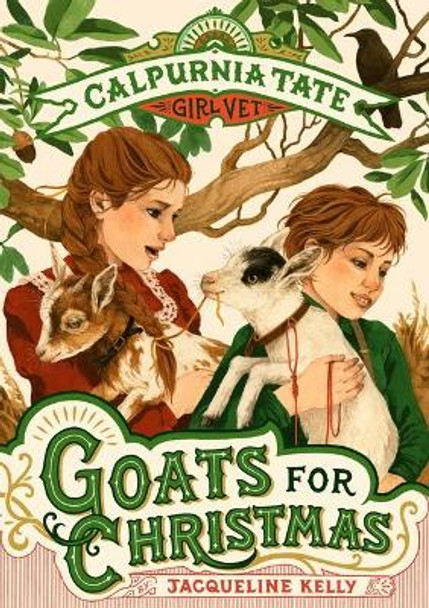 Goats for Christmas: Calpurnia Tate, Girl Vet by Jacqueline Kelly