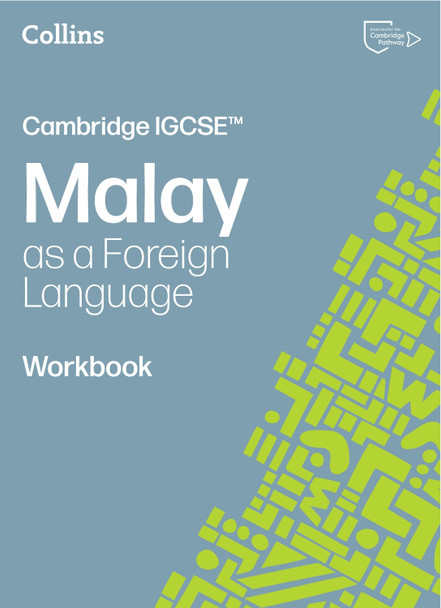 Cambridge IGCSE™ Malay as a Foreign Language Workbook (Collins Cambridge IGCSE™) 9780008786748