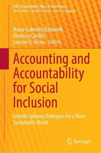 Accounting and Accountability for Social Inclusion: Interdisciplinary Dialogues for a More Sustainable World Maria-Gabriella Baldarelli 9783032092700