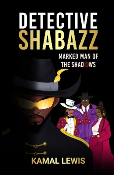 Detective Shabazz: Marked Man of the Shadows Kamal Lewis 9781068384486