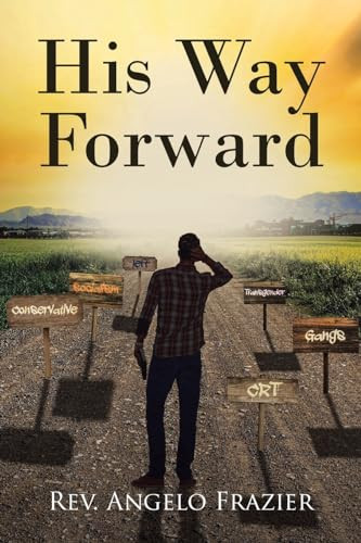 His Way Forward by REV Angelo Frazier 9781685708948