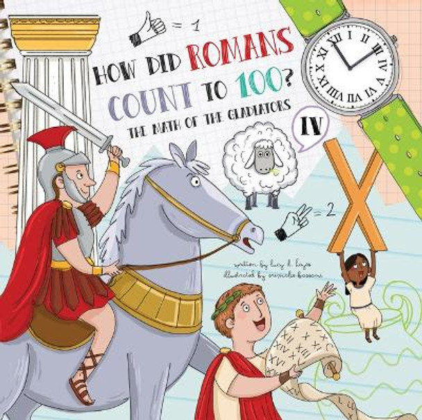 How Did Romans Count to 100?: Introducing Roman Numerals by Lucy D Hayes