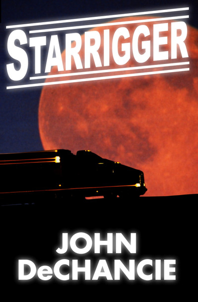 Starrigger by John DeChancie 9781497648715