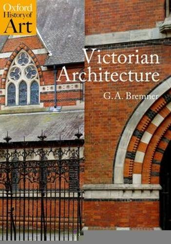 Victorian Architecture Prof G.A. Bremner 9780198835394