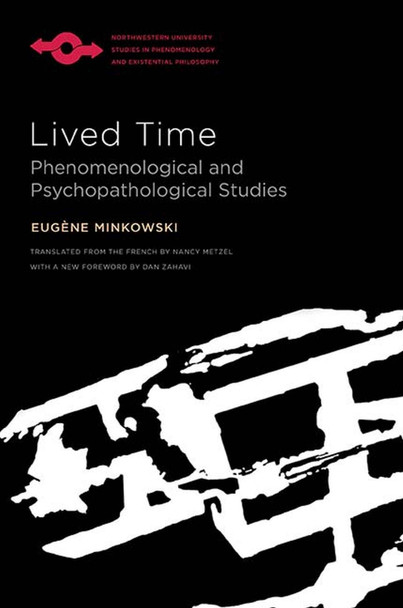 Lived Time: Phenomenological and Psychopathological Studies by EugAne Minkowski 9780810140592