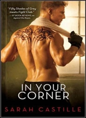In Your Corner by Sarah Castille 9781402296239